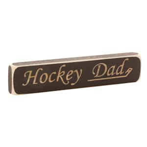 Painted Pastimes "Hockey Dad" Sign - 1.75" x 8"