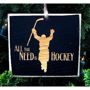 Painted Pastimes All You Need Is Hockey Ornament