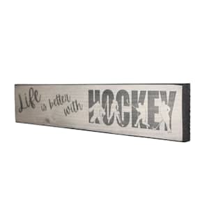 Painted Pastimes Life is Better With Hockey Sign