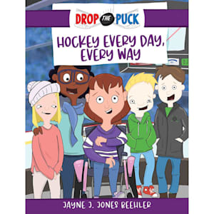 Drop The Puck Hockey Every Day, Every Way Book