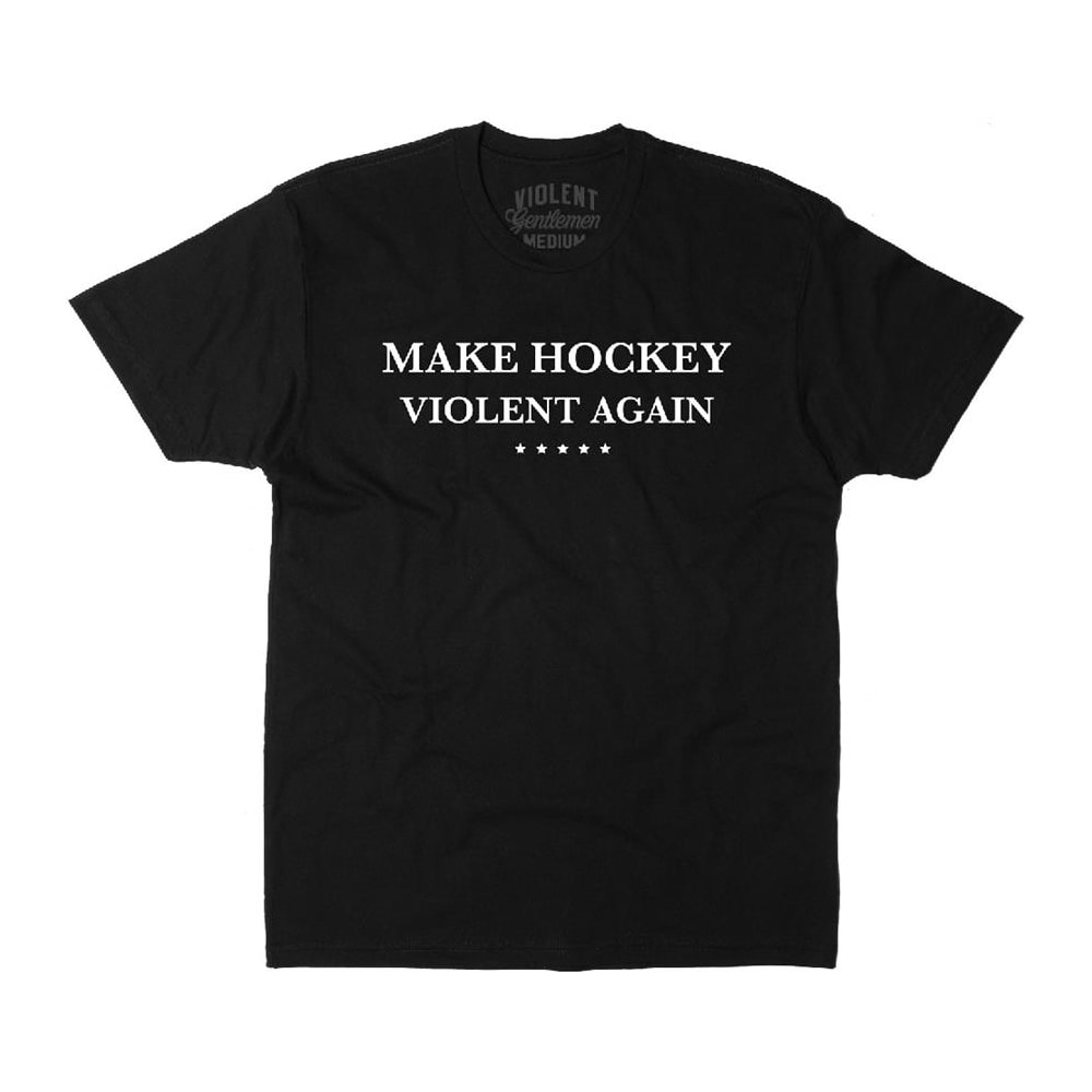 Violent Gentlemen Make Hockey Violent Again Tee Mens