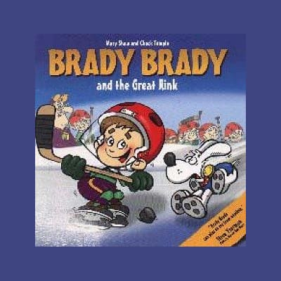  (Scholastic Canada Brady Brady & The Great Rink Children's Book)