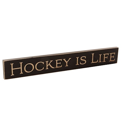  (Painted Pastimes "Hockey Is Life" Sign - 3.5" x 18")