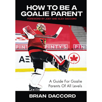  (How To Be A Goalie Parent)