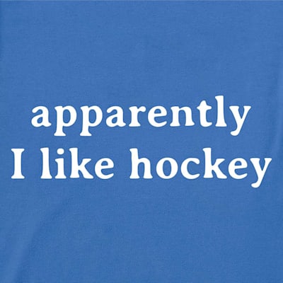  (Life Is Good Apparently I Like Hockey Tee - Womens)