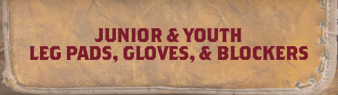 Junior & Youth Leg Pads, Gloves & Blockers